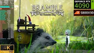 Bramble: The Mountain King Demo | 4K RTX 4090 | Ryzen 7 5800X3D