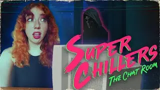 THE CHAT ROOM HAS DEATH KNOCKING AT MY DOOR | Super Chillers: The Chat Room