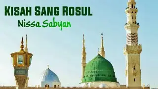 Kisah Sang Rosul - NISSA SABYAN