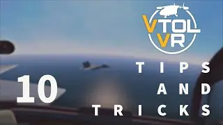 VTOL VR Tips and Tricks