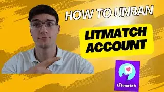 How to Unban Litmatch Account (2024)