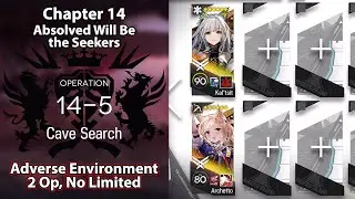 [Arknights] Chapter 14: Absolved Will Be the Seekers | 14-5 Adverse (2 Operators, No Limited)