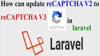 How can update reCAPTCHA V2 to reCAPTCHA V3