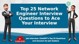 Top 25 Network Engineer Interview Questions to Ace Your Interview
