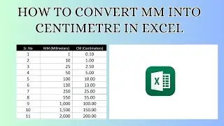 How to Convert MM into Centimeter in Excel | MM to CM Conversion | Millimeters to Centimeters