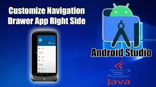 Android Studio (Java) Customize Navigation Drawer App Right Side