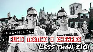 3 Cheap Fragrances Blind Tested By Fragmental (less than £10 each!)
