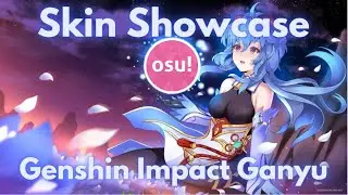 osu! - Genshin Impact Ganyu skin showcase