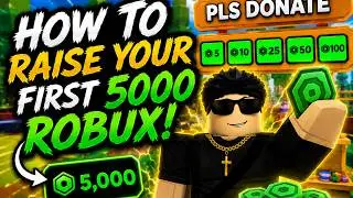 How to raise your first 5000 robux in PLS Donate