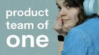 Being a Solo Product Person: Survival Guide for UX Designers