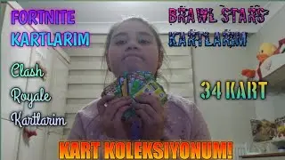 KARTLARIMI TANITIYORUM - Fortnite - Brawl Stars - Clash Royale