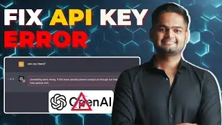 Why OpenAI API Key is not Working and How to FIX it : OpenAI API Key | Be10x