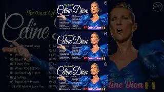 Celine Dion Greatest Hits 🙌 Best Songs Best Of The World Divas Collection 2023 💖