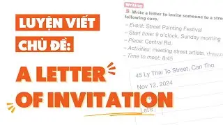 CÁCH VIẾT 1 BỨC THƯ MỜI TRONG TIẾNG ANH - A LETTER OF INVITATION | MissLan