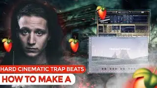 HOW TO MAKE  A HARD CINEMATIC TRAP BEATS FOR 
