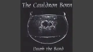 The Cauldron Born
