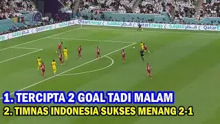 🔴 Hasil Piala Dunia 2022 Tadi Malam & Timnas Indonesia Sukses Menang 2-1 Usai Kalahkan Qatar di 2020