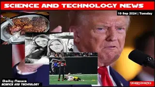 Science And Technology Daily News|10 Sep 2024