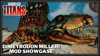This Mod Basically Lets You Play A Critter! Dimetrodon Milleri Showcase| Path Of Titans Mod Showcase