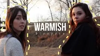 WARMISH BLOOPERS