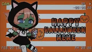 ✧*:｡.🎃Happy Halloween![meme];Ч.О.🎃Gacha Club🎃.｡:*✧