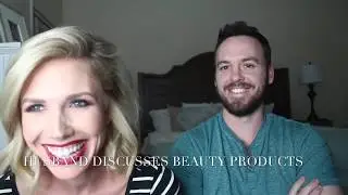 Husband’s Beauty Product Knowledge Tested