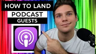 HOW TO GET PODCAST GUESTS!!! (Land your DREAM guests)