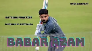 Babar Azam Batting Practice | Test match | #PAKvAUS #pakvwi #babarazam
