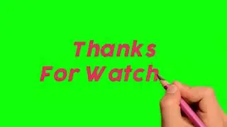 handwritten thanks for watching | green screen handwritten thanks for watching | thanks for watching