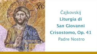 Chaikovski, XIII. Padre nuestro