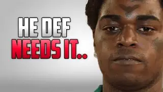 Kodak Black Really Needs Help