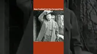 How Football Got the Forward Pass