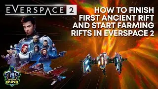 How to finish your first ancient rift and start farming rifts in Everspace 2