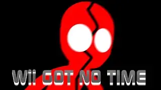 Wii Got No Time [I GOT NO TIME BY TLT COVER]