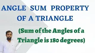 ANGLE SUM PROPERTY by VIVAN || Sum Of The Angles Of A Triangle Is 180° ||