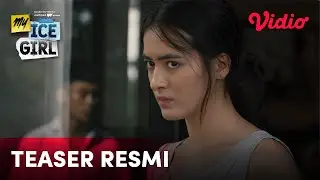Teaser Resmi | My Ice Girl | Bryan Domani, Mawar de Jongh, Maria Theodore, Rafael Adwel