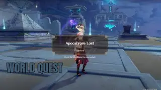 Apocalypse lost quest not triggered | How to trigger Apocalypse Lost World Quest | Genshin Impact