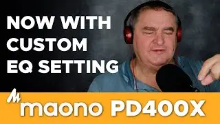 Setup Maono Link Software to have Custom EQ Settings with PD400X Mic