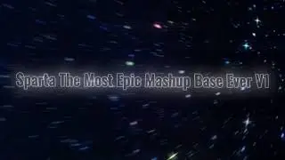 Sparta Most Epic Mashup Base Ever V1