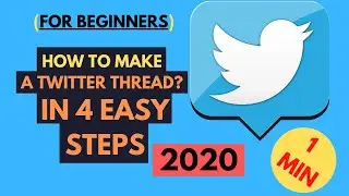 Tutorial: Make A Twitter Thread In 4 Easy Steps In 1 Minute | For Beginners