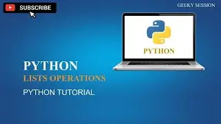 #23 Python Tutorials For Beginners | List Operations In Python | Change, Add, Clear List Items | GS
