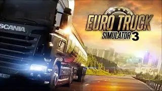Euro Truck Simulator 3 Release Date and News !