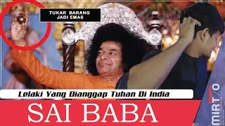 TUHAN DARI INDIA ⁉️ - Kisah Sai Baba