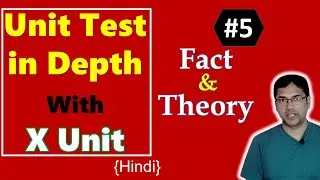 5. Fact vs Theory xUnit |  xUnit Test tutorial | Hindi