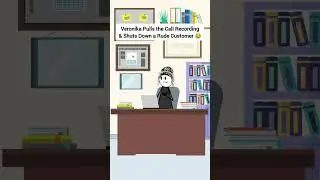 Veronika Pulls the Call Recording & Shuts Down a Rude Customer 