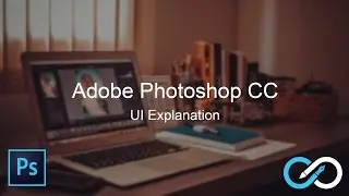 Adobe Photoshop CC Tutorial for beginners | UI Explaination