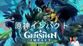 Genshin Impact Anime Opening (Savior of Song)