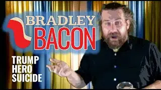 BACON 2020: Trump Hero Suicide