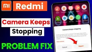 Redmi Camera Keeps Stopping Problem Solve | Redmi Camera Not Working Problem |Redmi Camera Error Fix