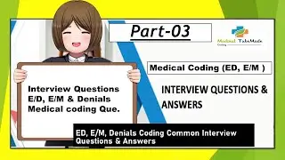 ED, E/M & Denials coding interview Questions | Medical coding common Questions | PART- 03